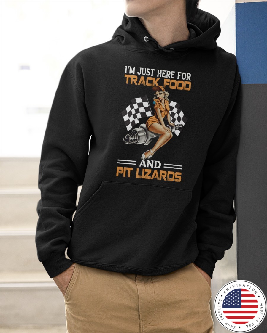 Dirt Track Girl Im Just Here For Track Food And Pit Lizaros Shirt4