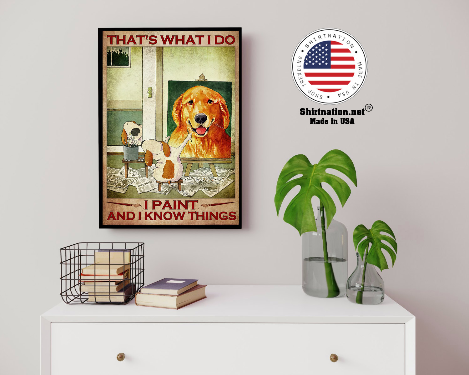 Dog Thats what I do I paint and I know things poster 14