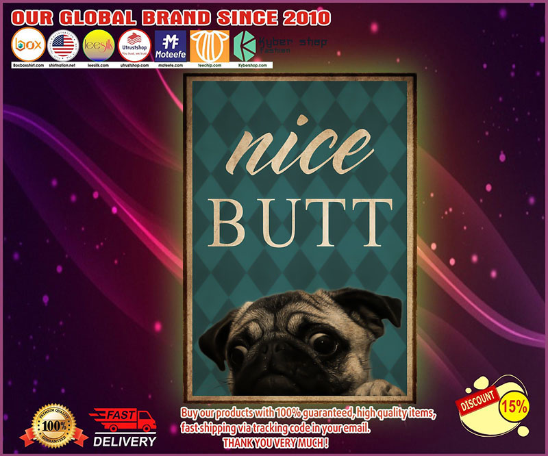 Dog pug nice butt poster