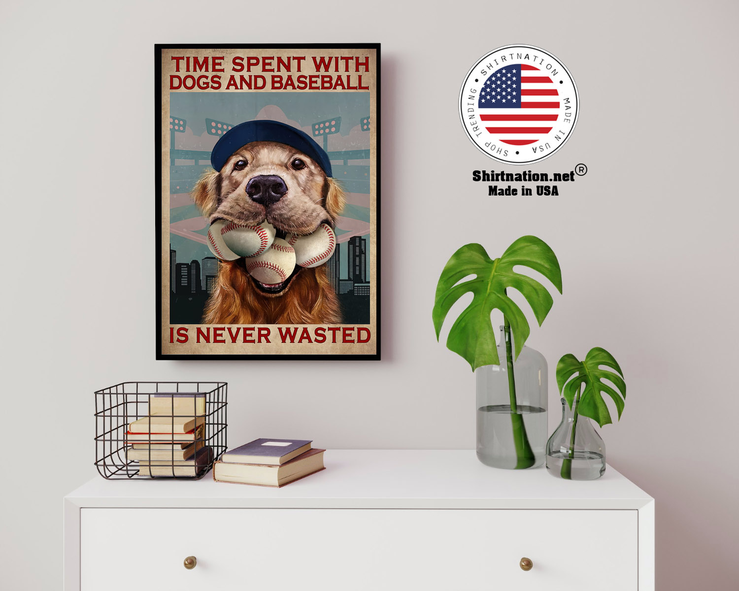 Dog time spent with dogs and baseball is never wasted poster 14