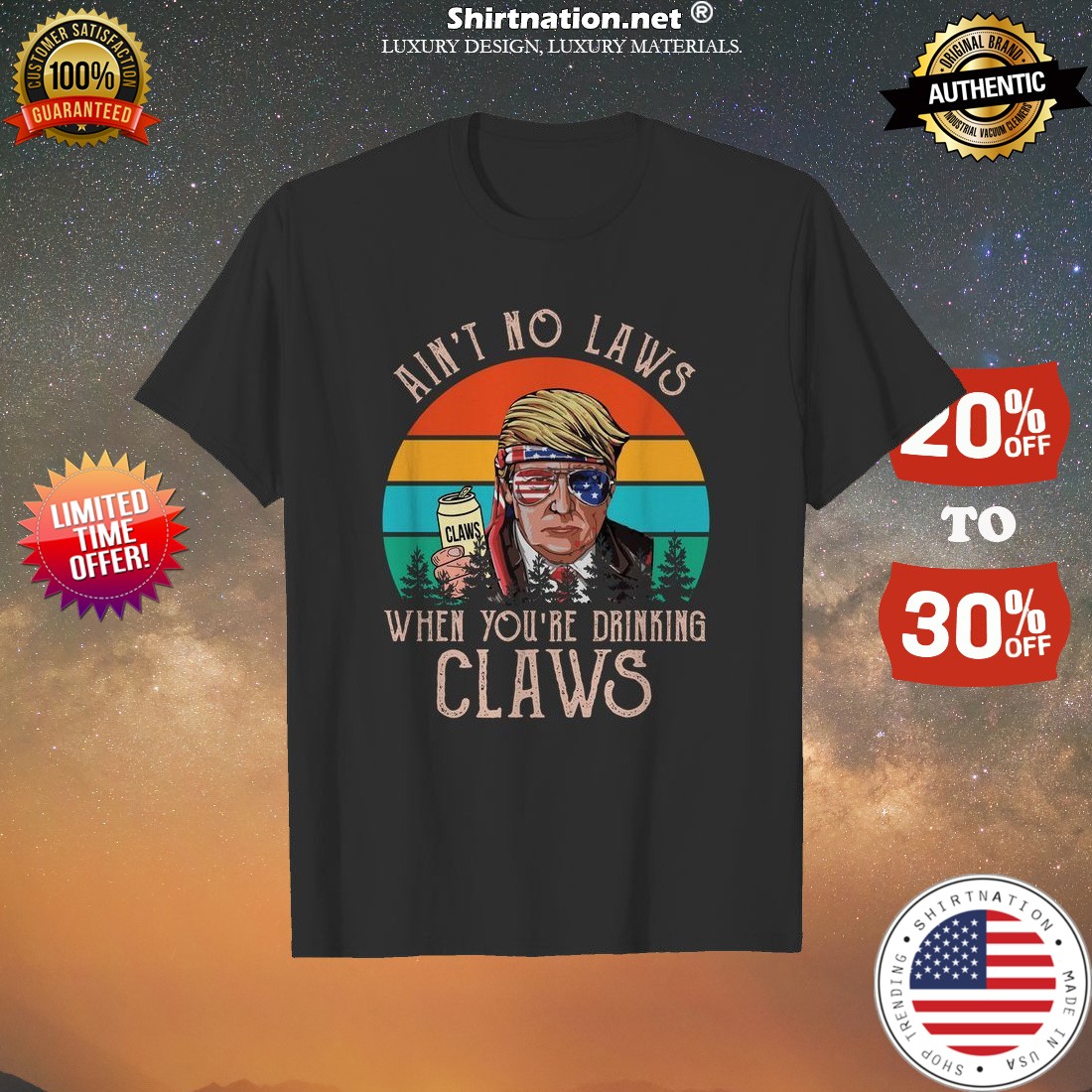 Donald Trump Ain't no laws when you are drinking claws shirt