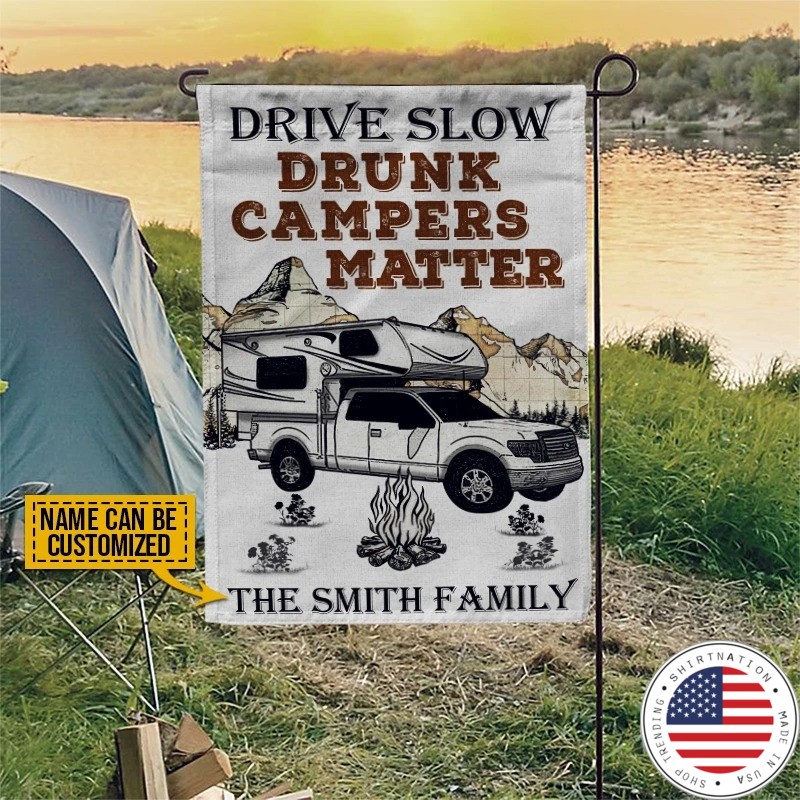 Drive slow drunk campers camping truck matter custom name flag3