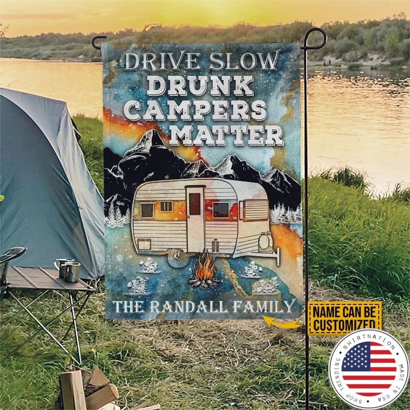 Drive slow drunk campers matter custom name flag3