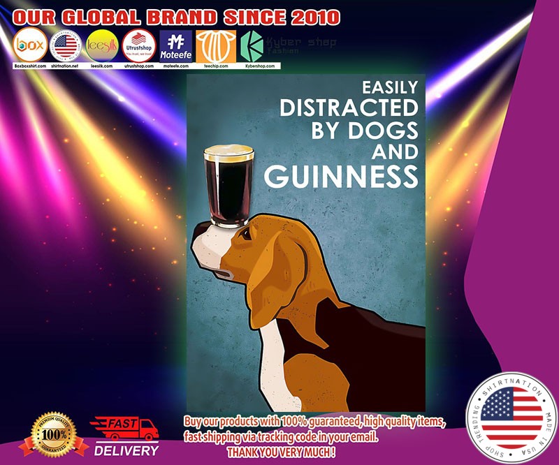 Easily distracted by dogs and guinness poster