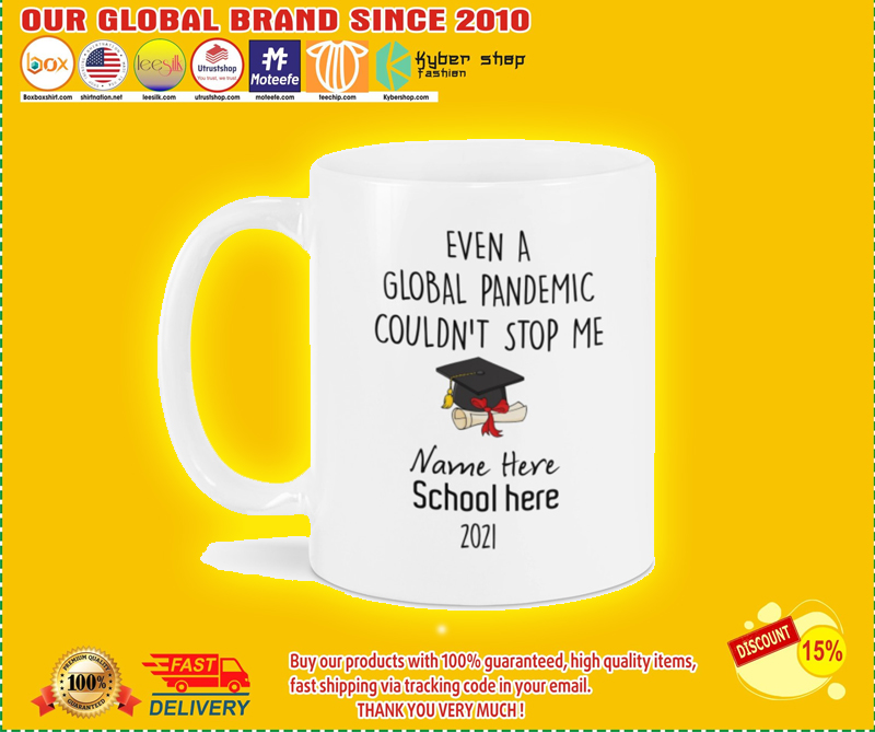 Even a global pandemic couldn't stop me custom school name 2021 mug