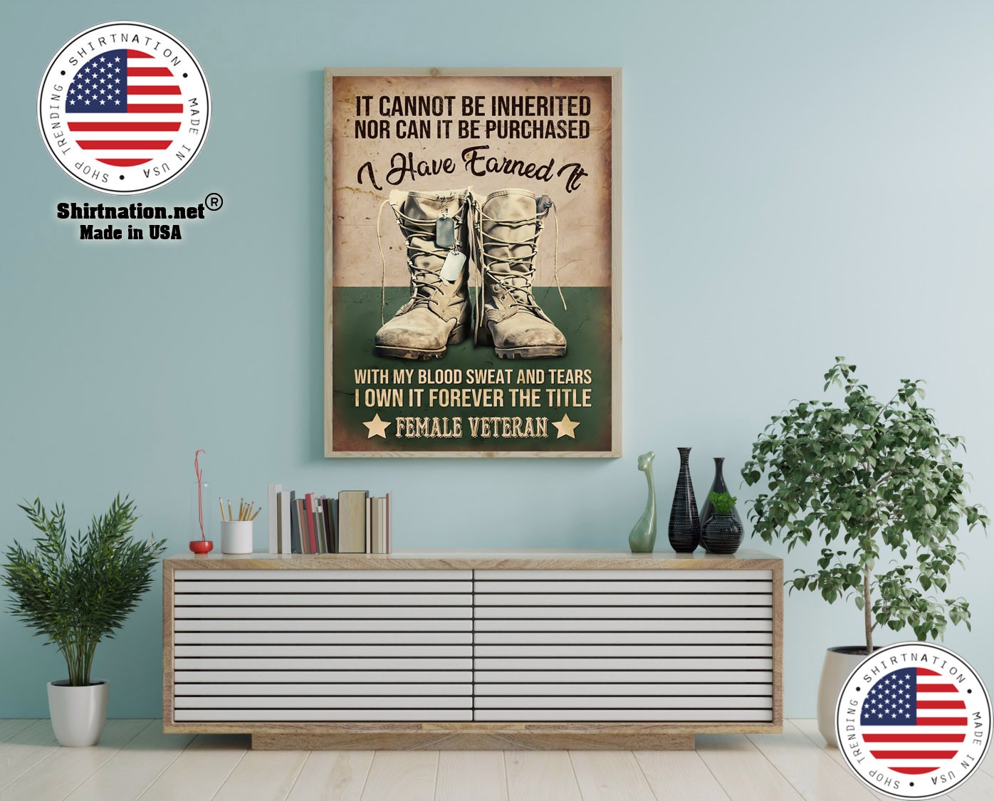 Female veteran It cannot be inherited nor can it be purchased I have earned it poster