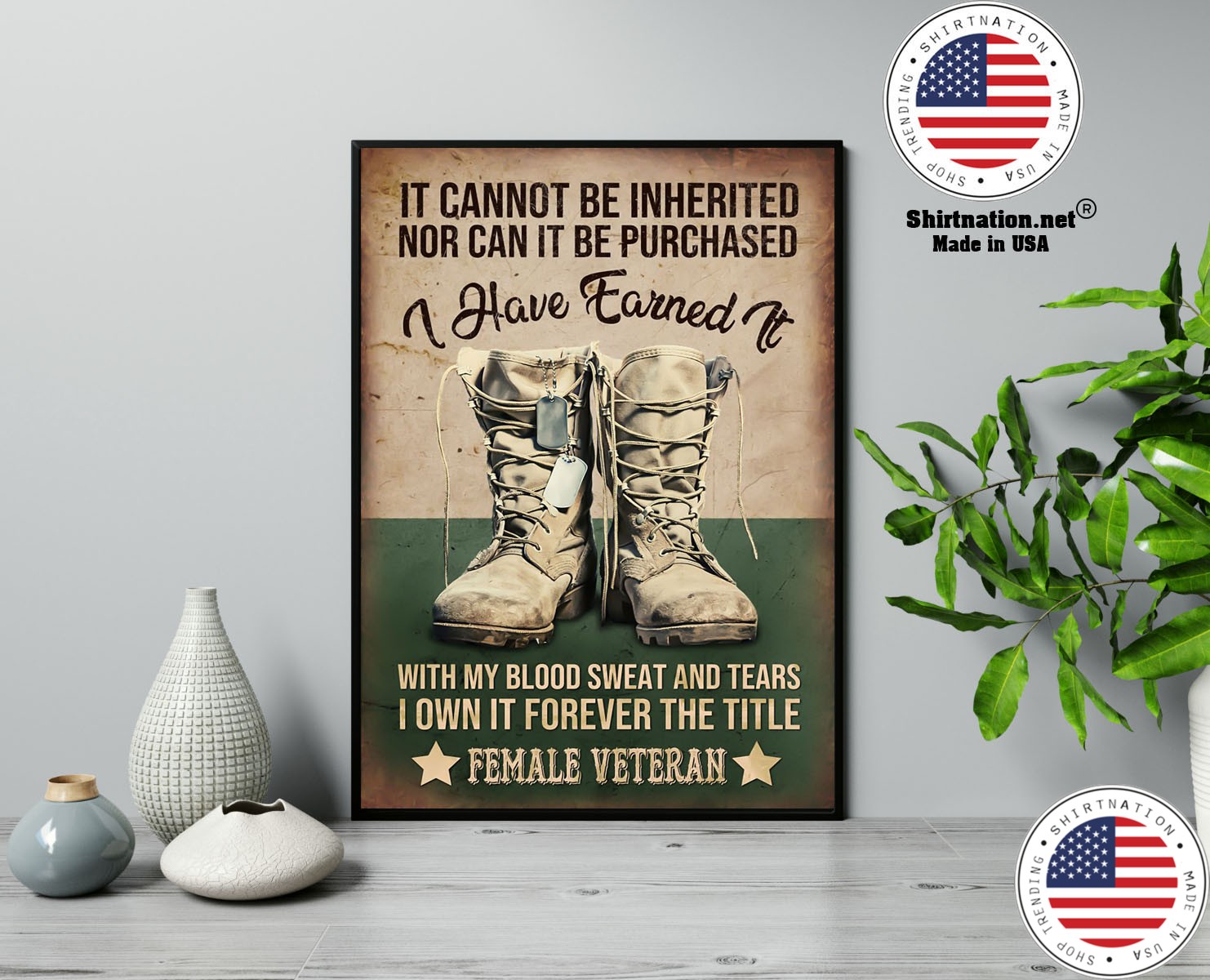 Female veteran It cannot be inherited nor can it be purchased I have earned it poster