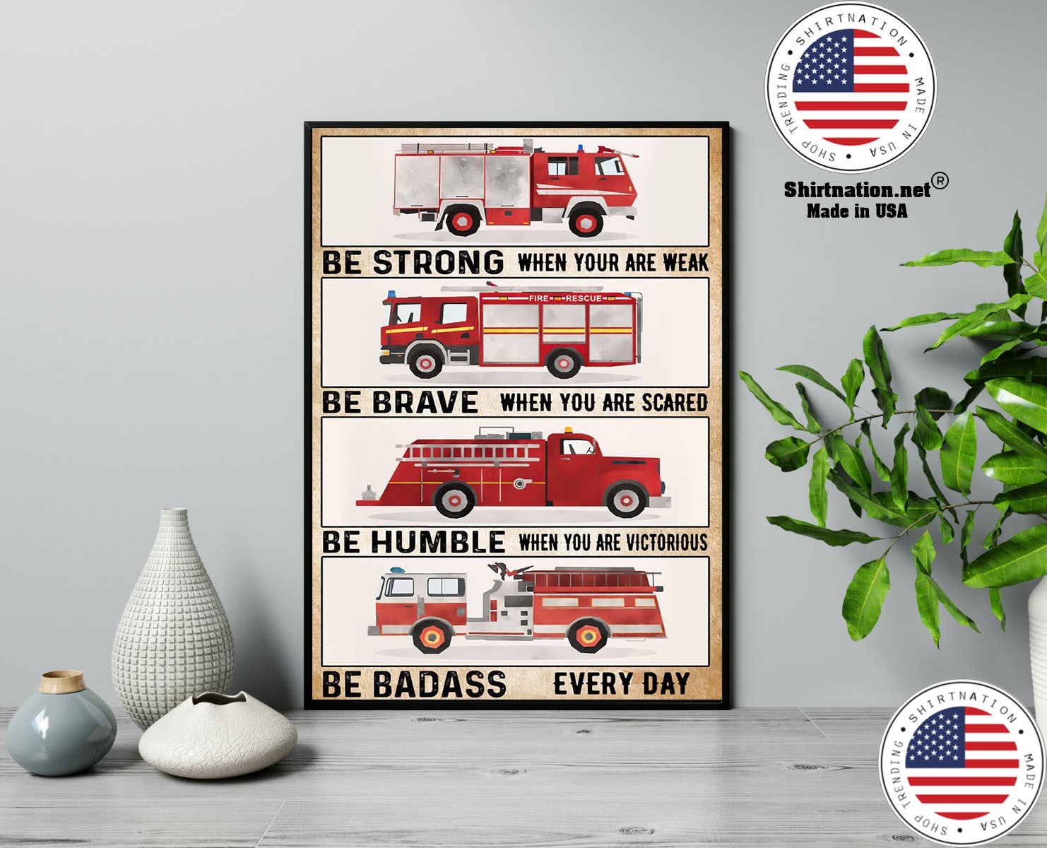 Fire trucks be strong be brave be humble poster 13