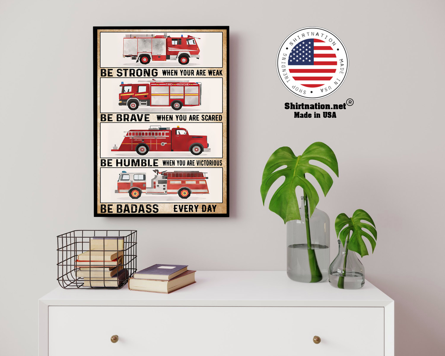 Fire trucks be strong be brave be humble poster 14