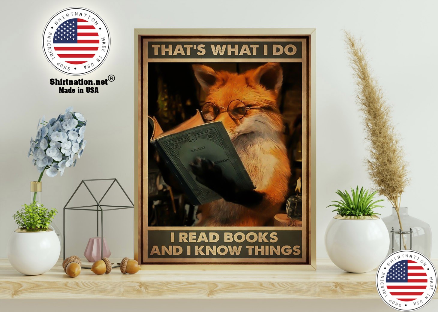 Fox thats what I do I read books and I know things poster 11