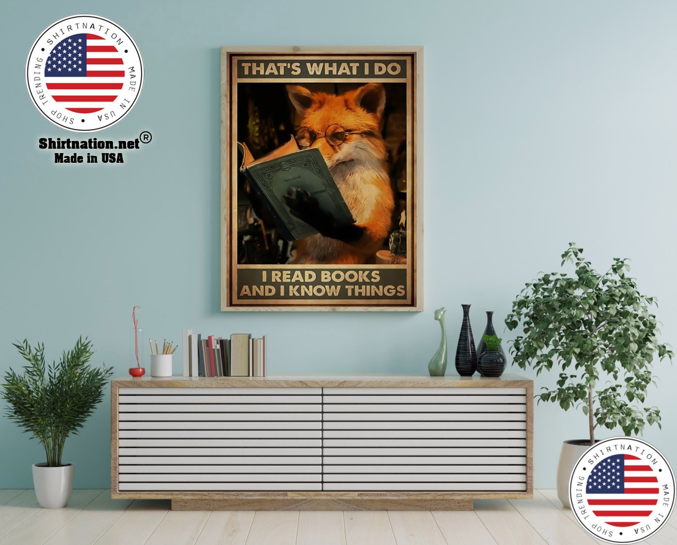 Fox thats what I do I read books and I know things poster 12