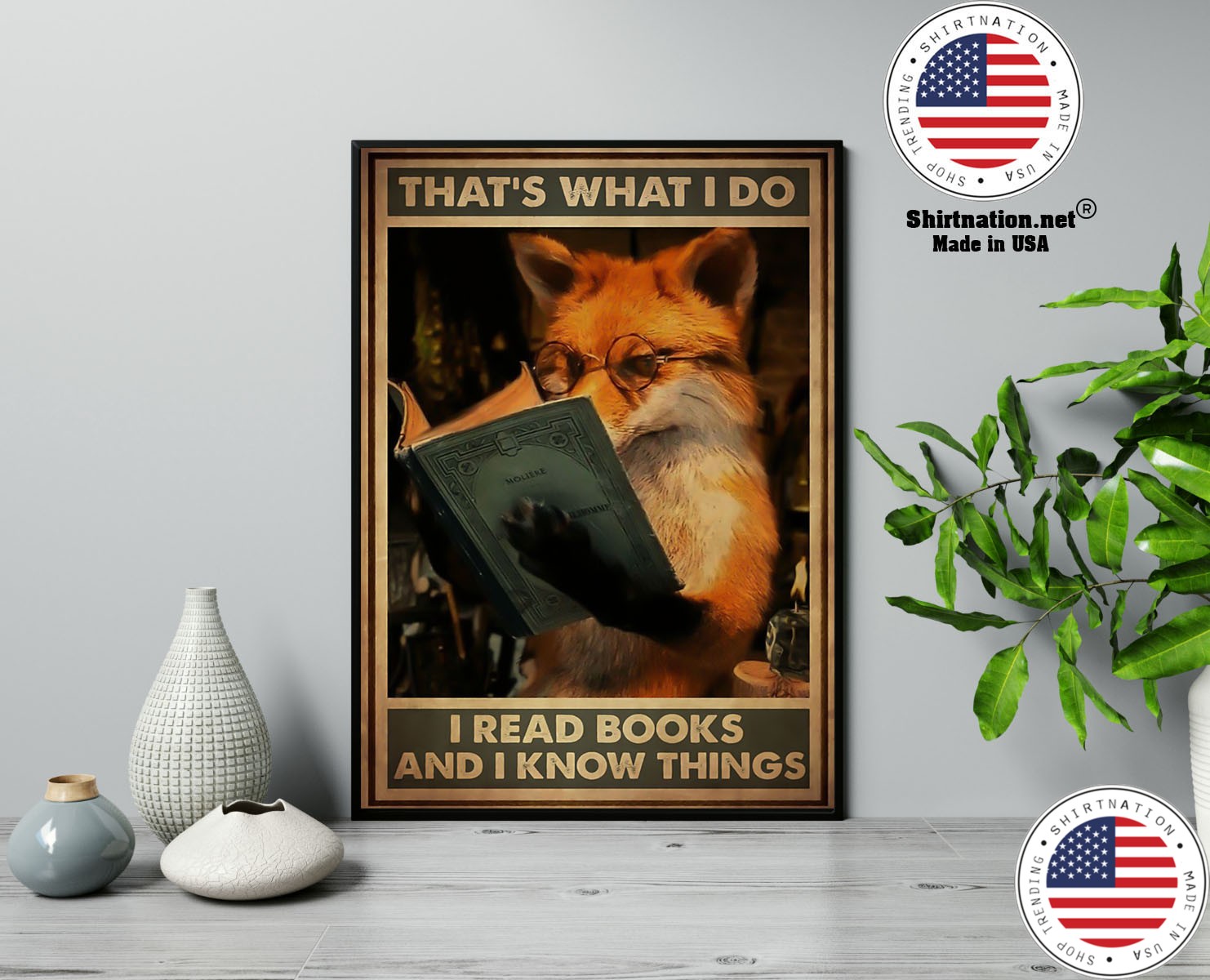 Fox thats what I do I read books and I know things poster 13