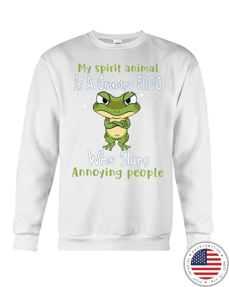 Frog My spirit Animal Is A Grumpy Frog Who Slaps Annoying People Shirt9