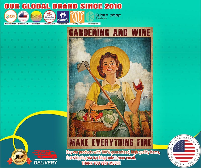 Gardening and wine make everything fine poster 4