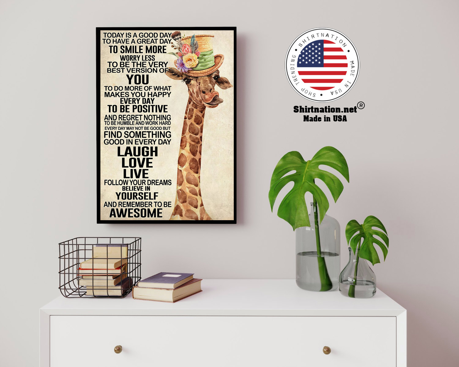 Giraffe today is a good day to have a great day poster 14