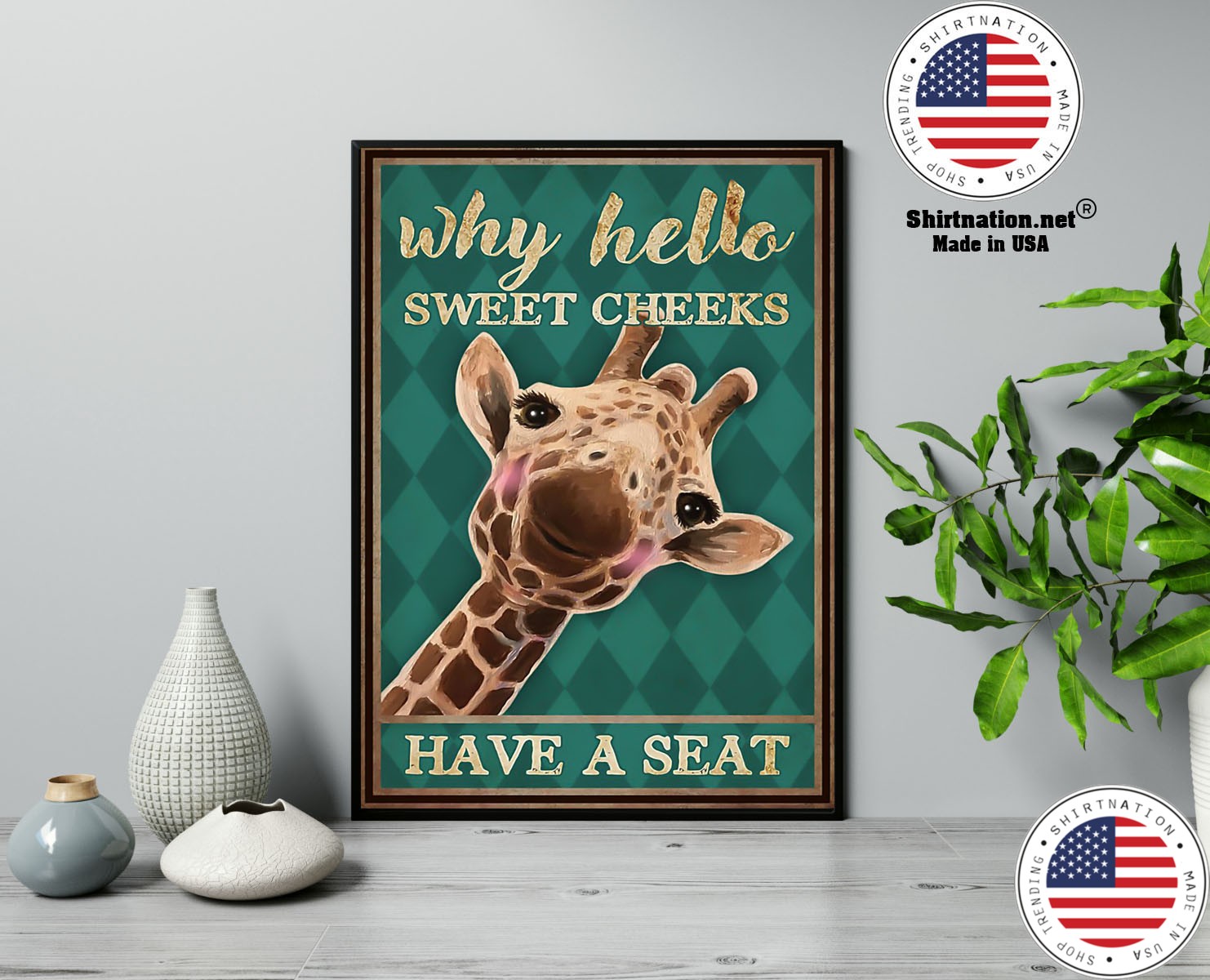 Giraffe why hello sweet cheeks have a seat poster 13 1