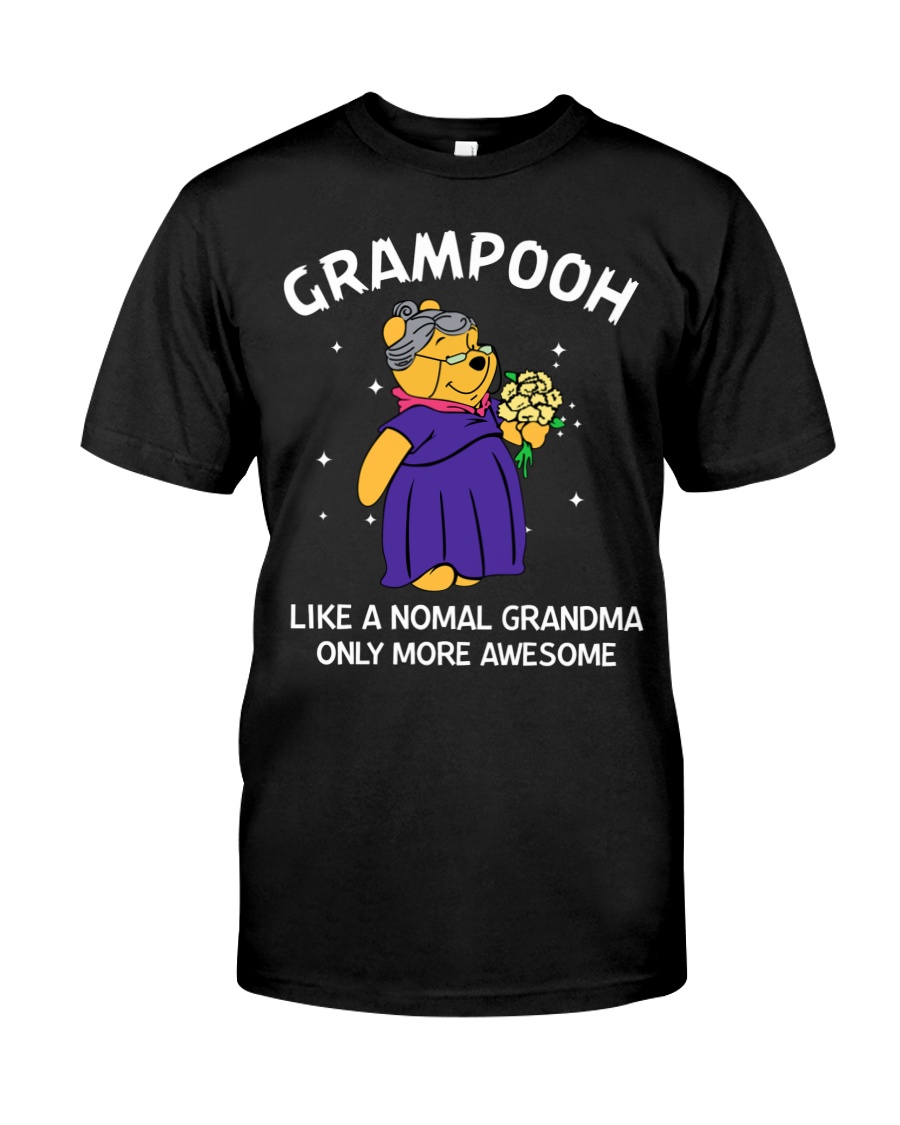 Grampooh like a nomal grandma only more awesome shirt