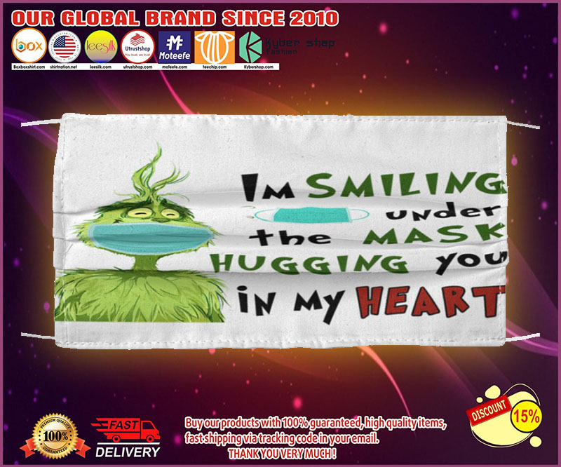 Grinch I'm smiling under the mask hugging you in my heart face mask