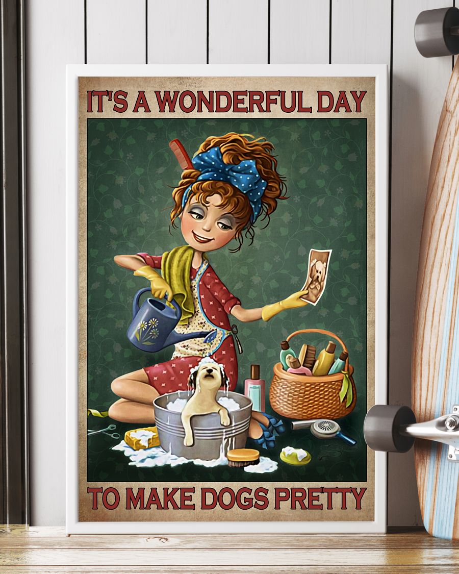 Grooming Its a wonderful day to make dogs pretty poster3