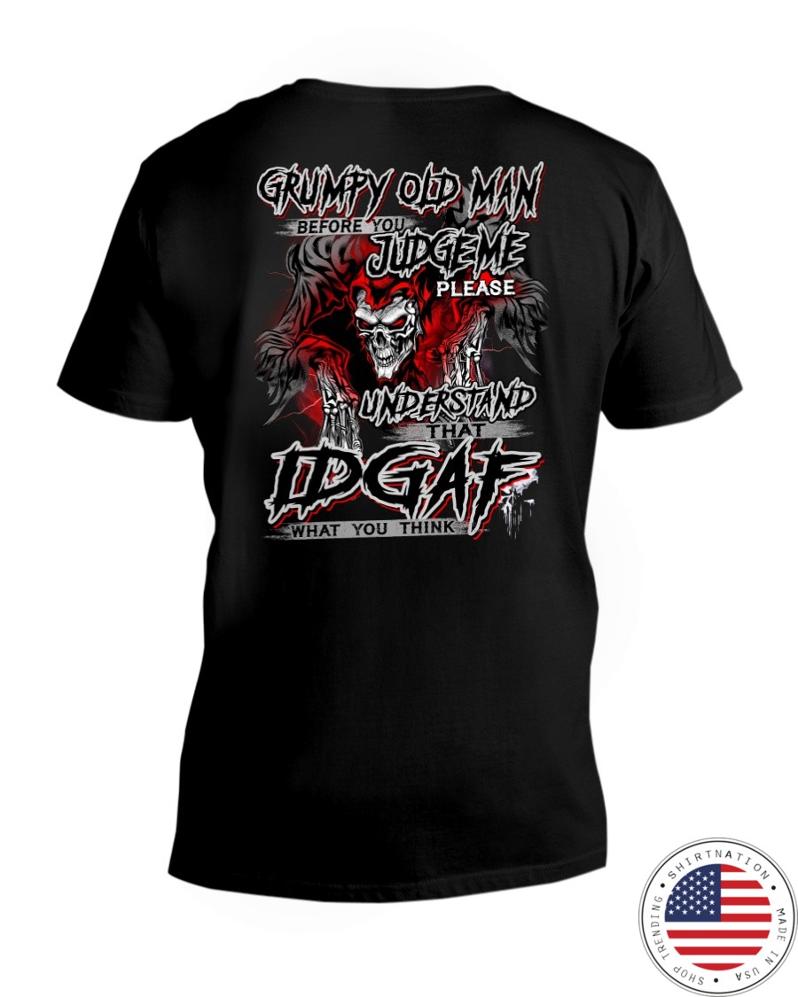 Grumpy Old Man Before You Judgeme Please Shirt2