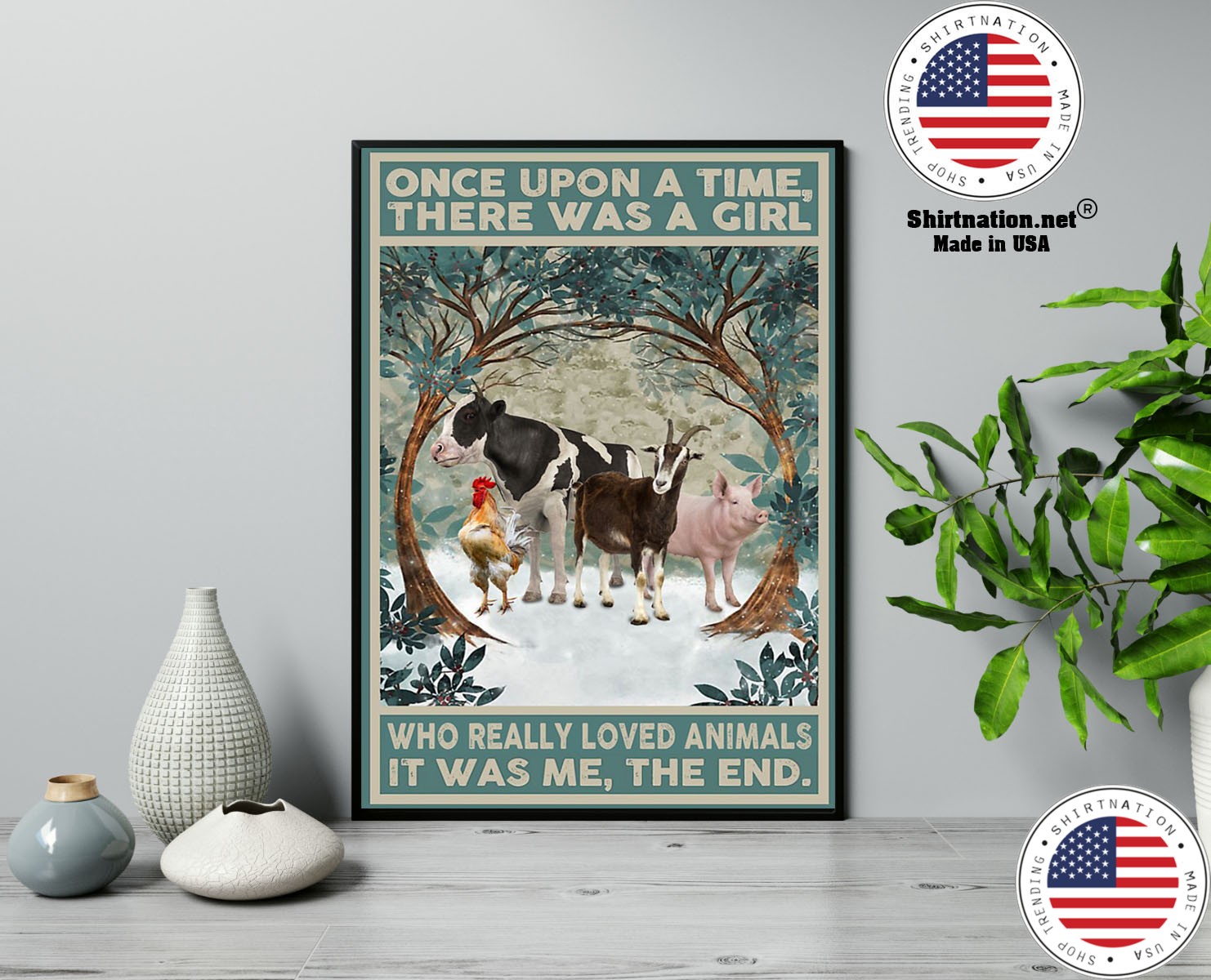Once upon a time there was a girl who really loved animals poster 13