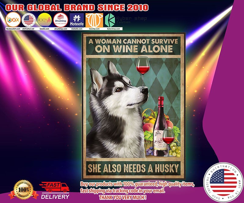 Husky a woman cannot survive on wine alone poster