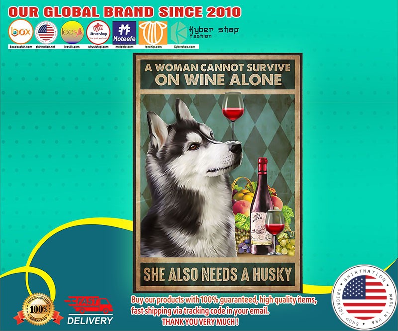 Husky a woman cannot survive on wine alone poster