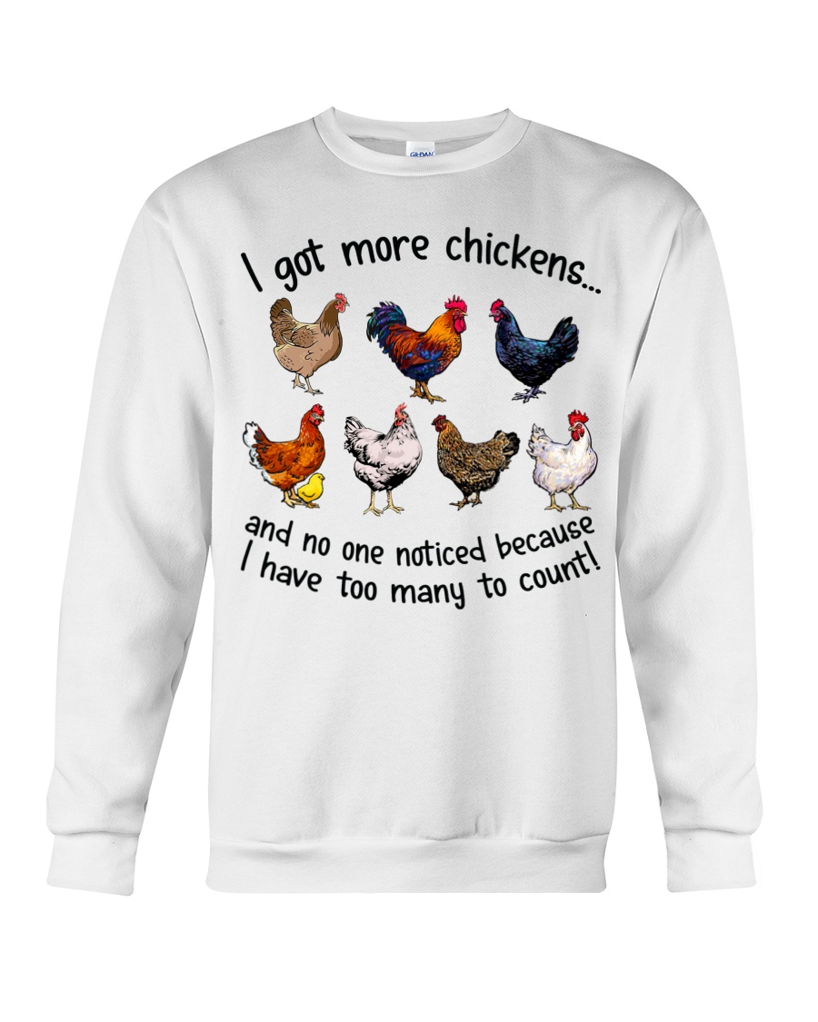 I Got More Chickens And No One Noticed Because I Have Too Many To Count Shirt4