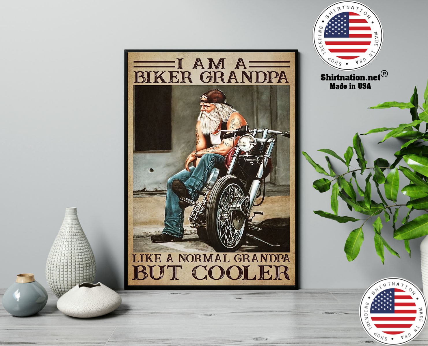 I am a biker grandpa like a normal grandpa but cooler poster 13