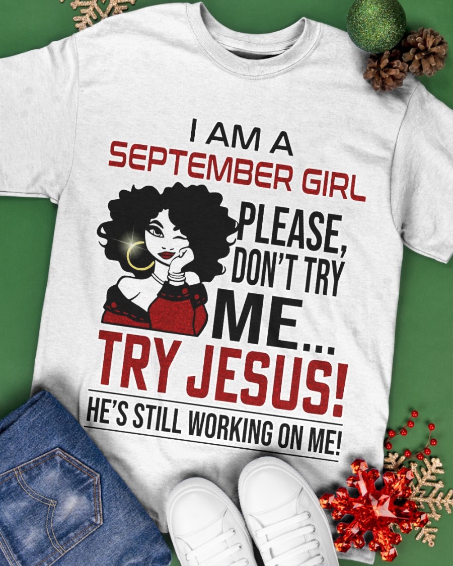 I am a september girl please dont try me Try Jesus legging and T shirt2