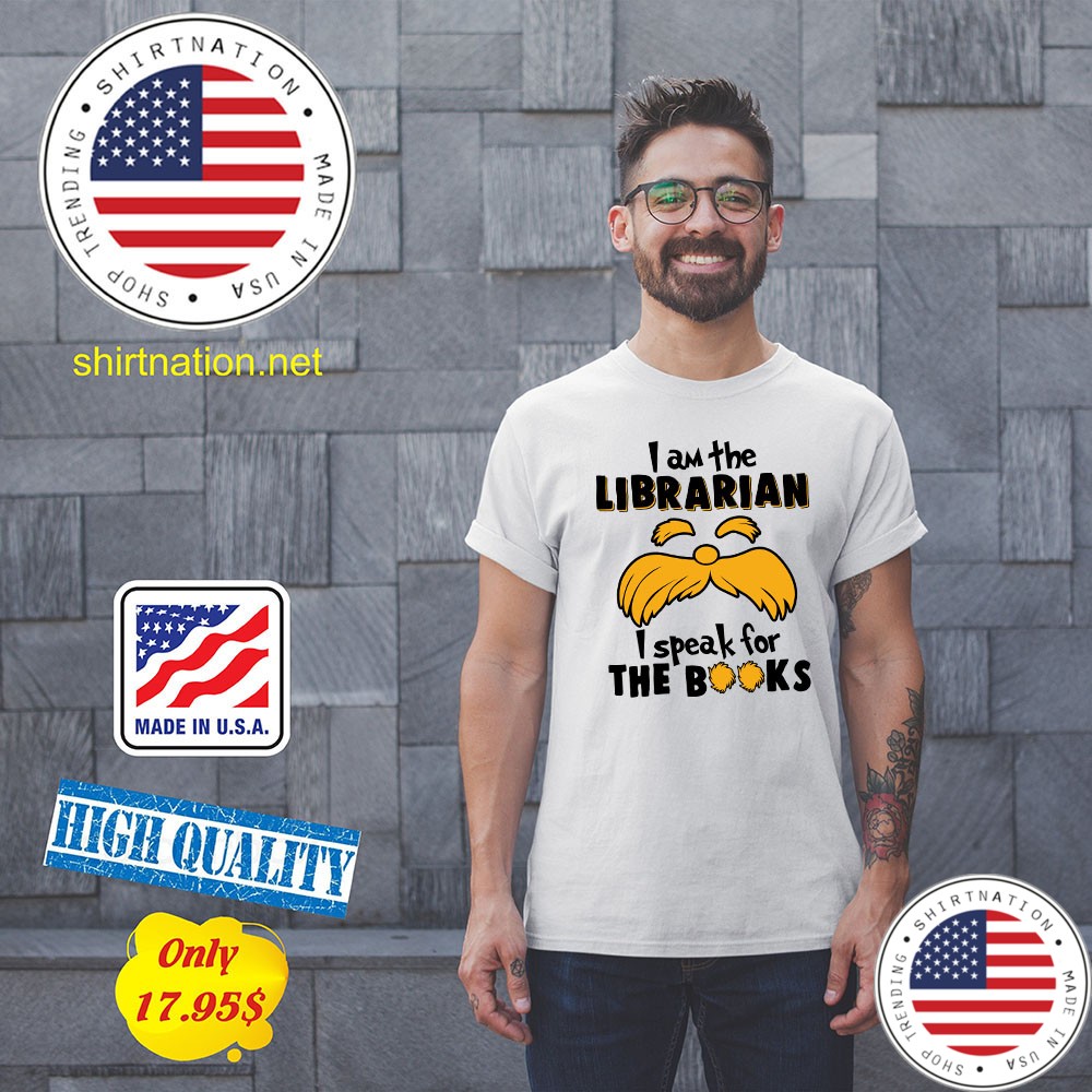 I am the Librarian i speak for the books Shirt4