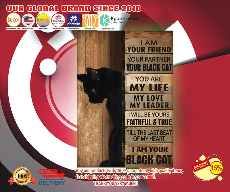 I am your friend your partner your black cat poster