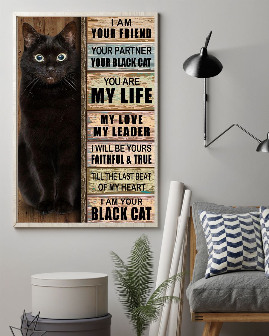 I am your friend your partner your black cat you are my life poster1