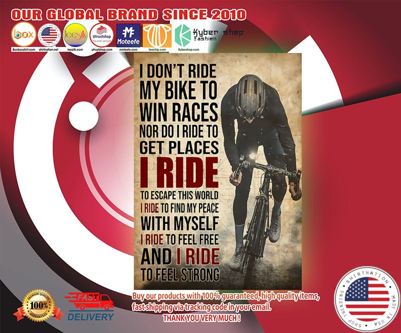 I don't ride my bike to win races poster
