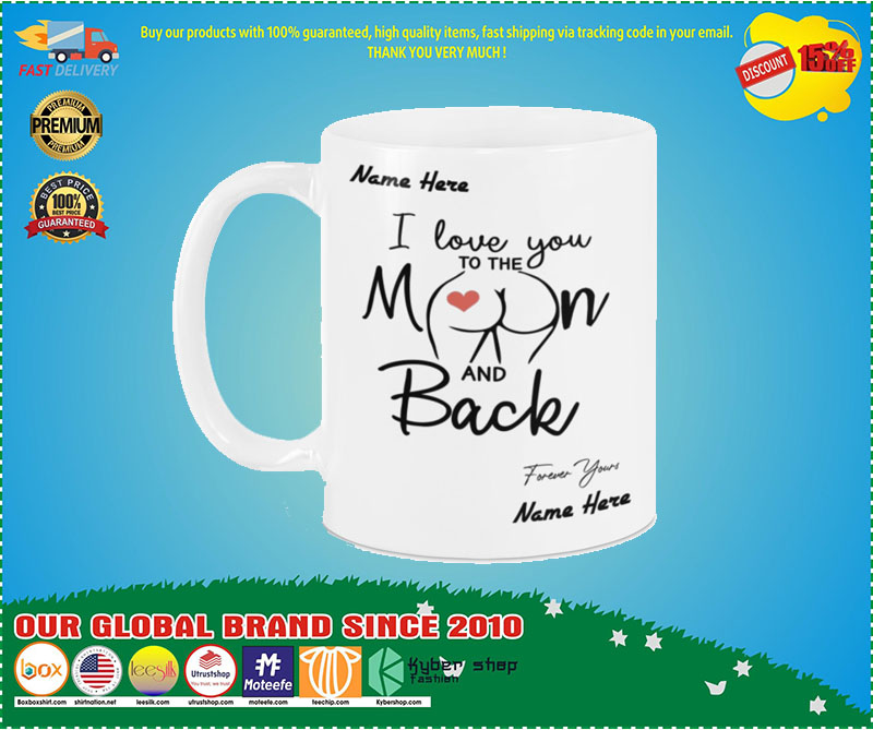 I love you to the moon and back forever your custom name mug