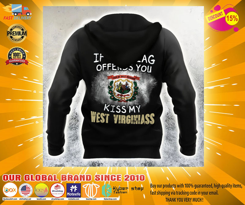 If The Flag Offend You Kiss My West Virginiass 3D hoodie2