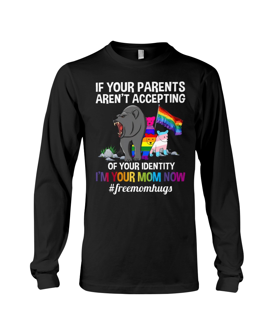 If Your Parents Arent Accepting Of your Identity Shirt78