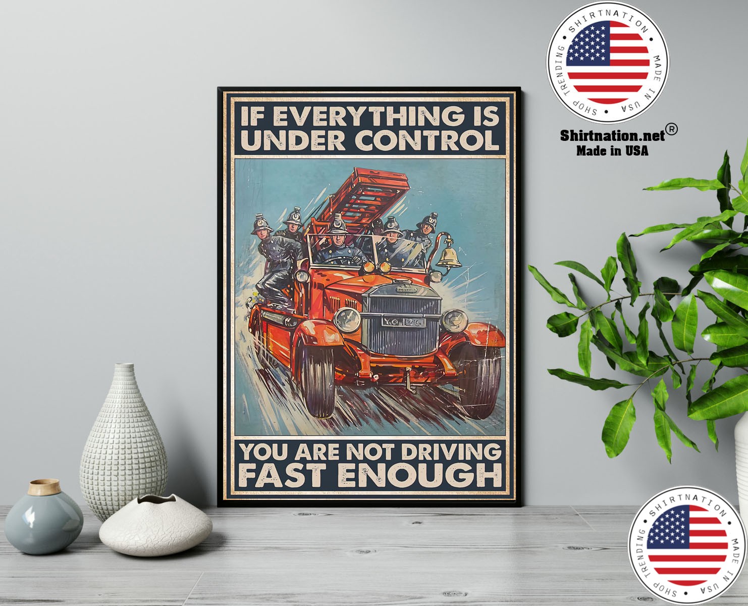 If everything is under control you are not driving fast enough poster 13