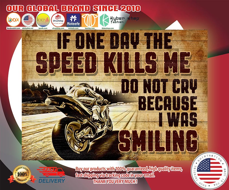 If one day the speed kills me do not cry because I was smiling poster 3