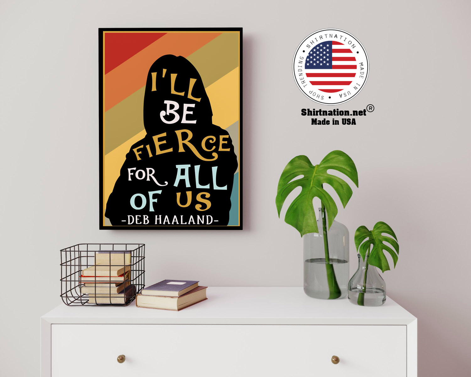 Ill be fierce for all of us deb haaland poster 14