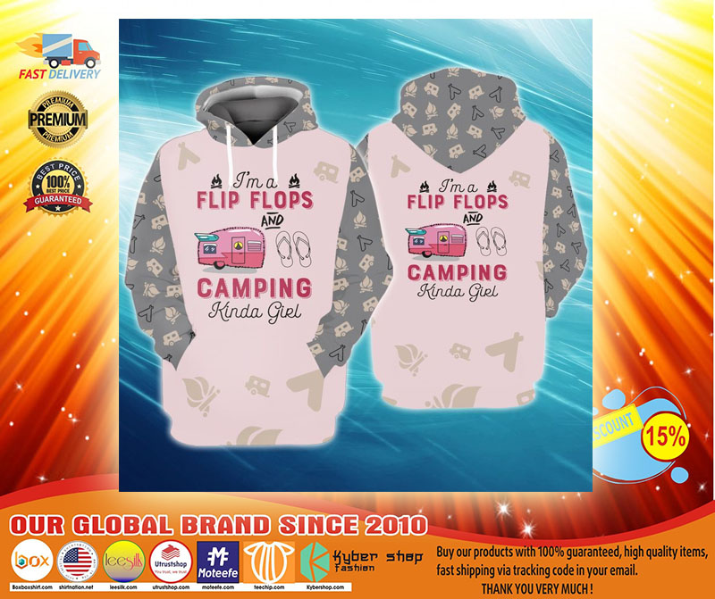 Im a flip flop and camping kinda girl 3D hoodie3