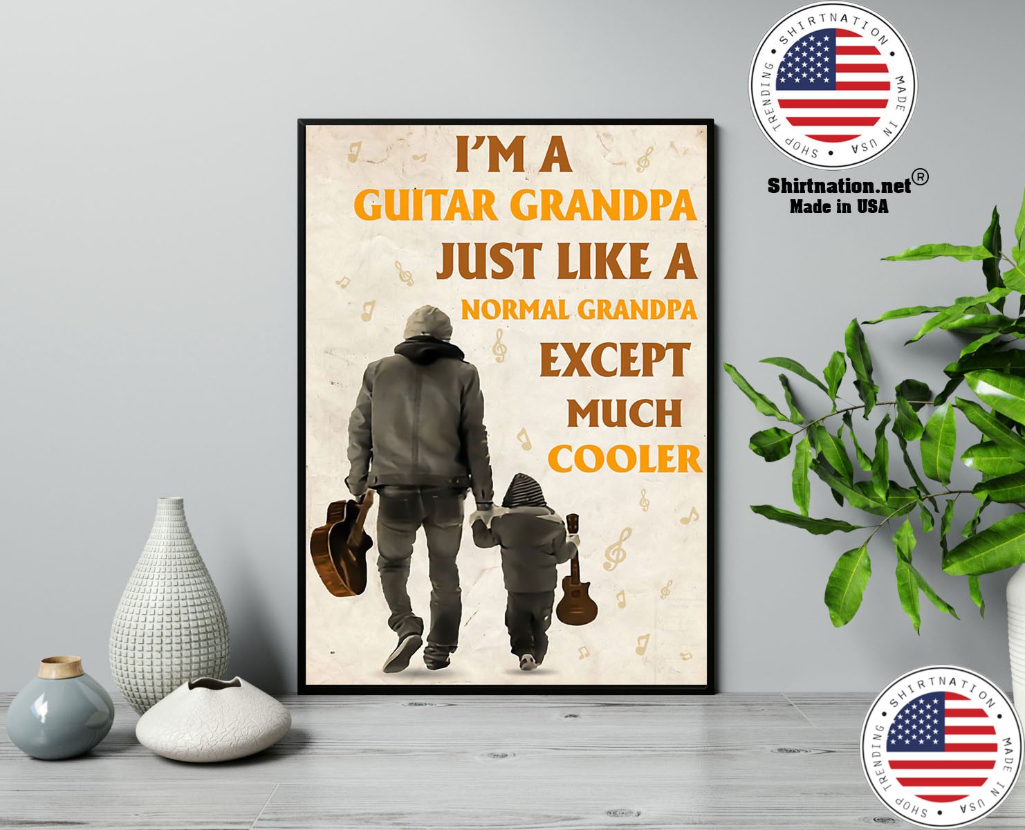 Im a guitar grandpa just like a normal grandpa except much cooler poster 13