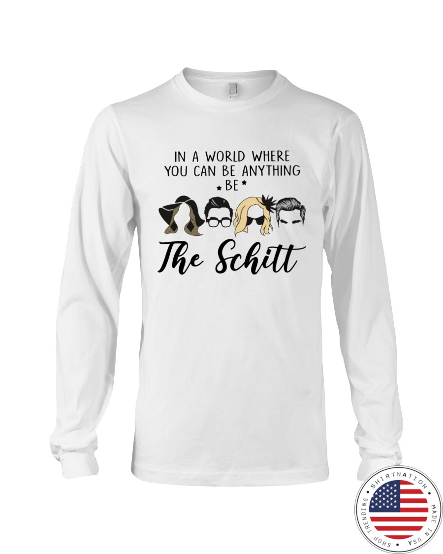 In A World Where You Can Be Anything Be The Chitt Shirt 9