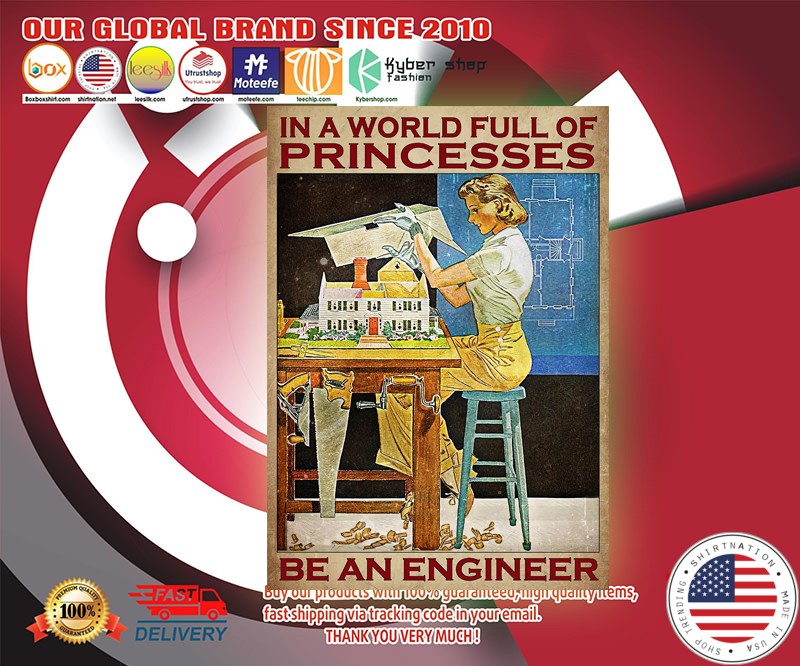 In a world full of princesses be an engineer poster 2