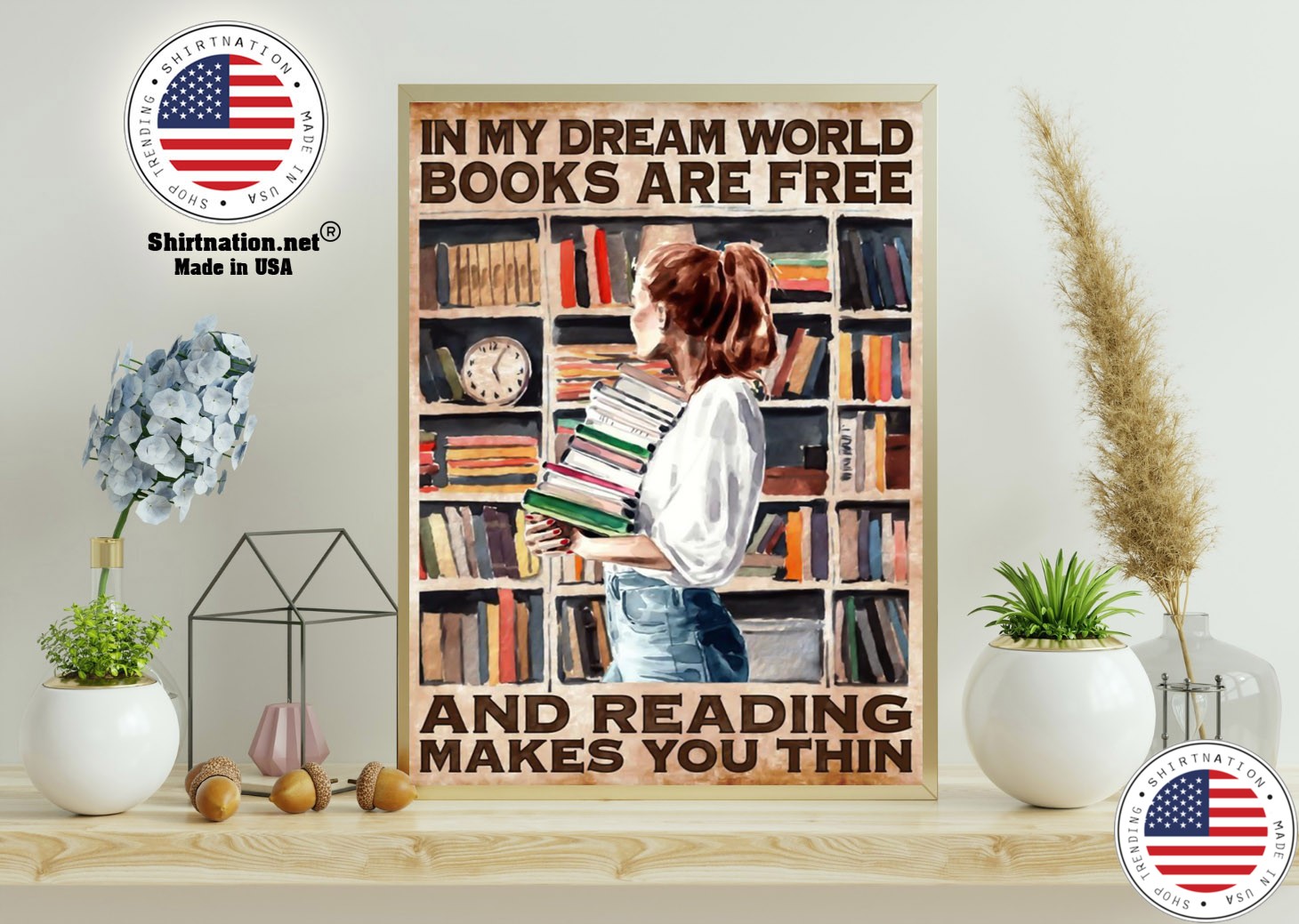 In my dreams world books are free and reading makes you thin poster 11