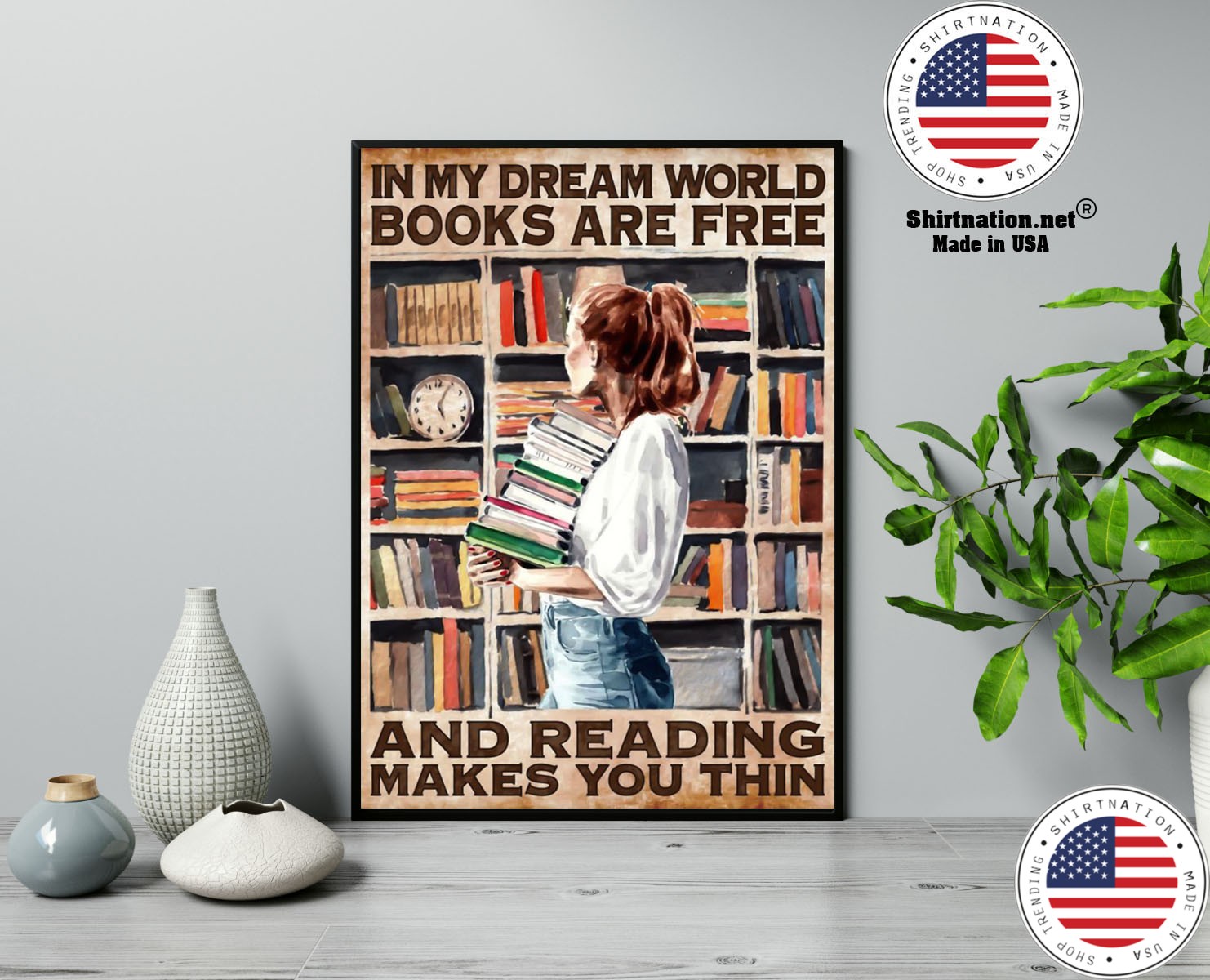 In my dreams world books are free and reading makes you thin poster 13