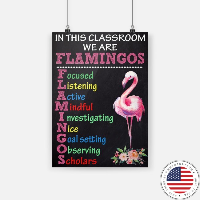 In this classroom we are flamingos poster