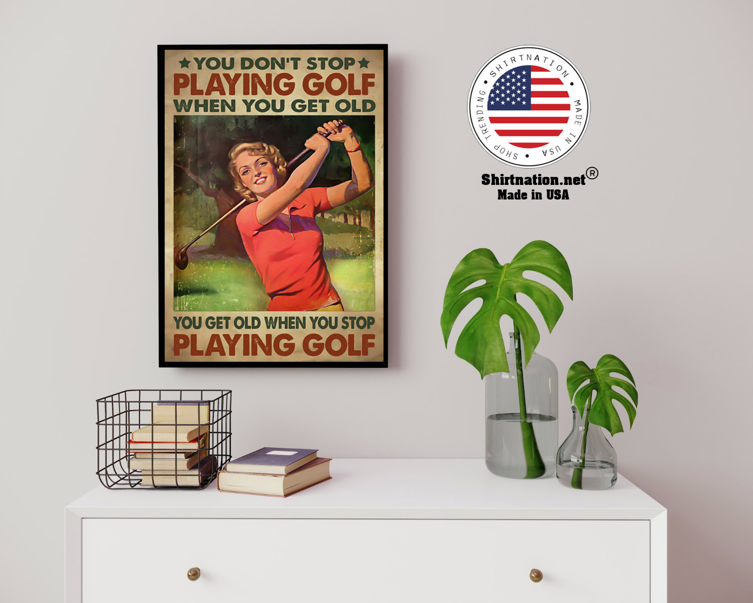 Woman You dont stop playing golf when you get old poster 24