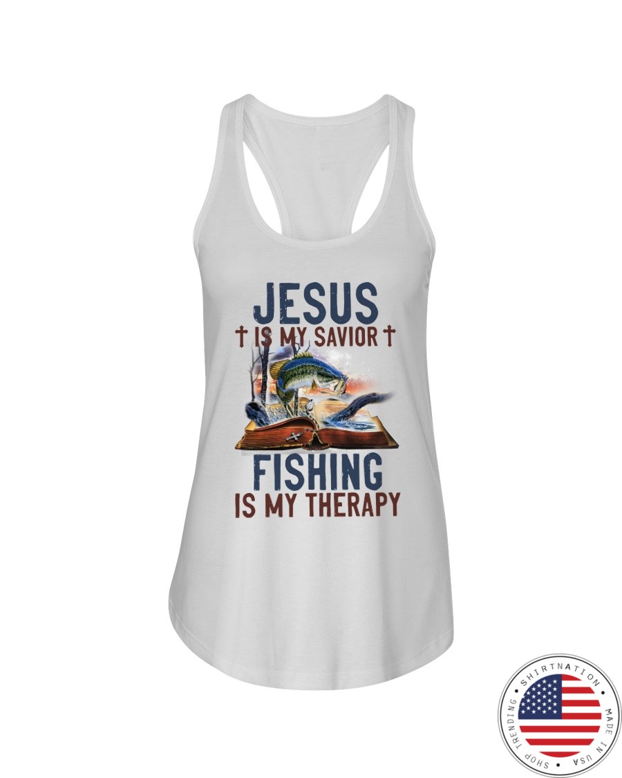 Jesus Is My Savior Fishing Is My Therapy Shirt4