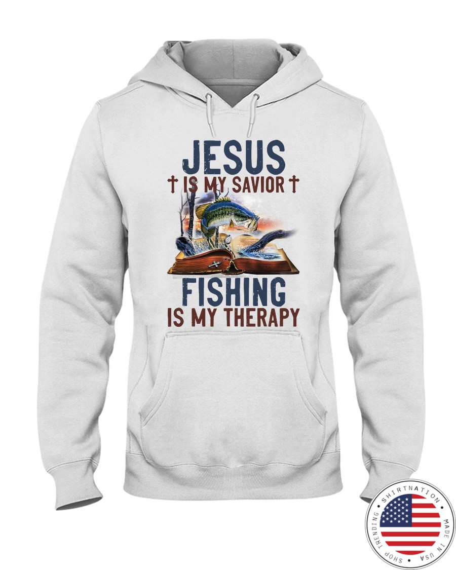 Jesus Is My Savior Fishing Is My Therapy Shirt5